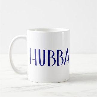 “Hubba” Mug