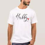 Hubby in Calligraphy Script Honeymoon Couple T-Shirt<br><div class="desc">Couple tees with the words "Hubby" and "Wifey" in beautiful calligraphy script accented with a red heart. Something cute to wear for the honeymoon!</div>