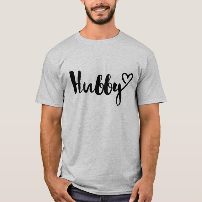 Hubby with a Heart T-Shirt (Front)