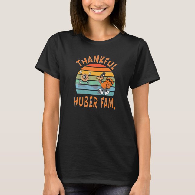 Huber Family  Thanksgiving Reunion Party T-Shirt (Front)