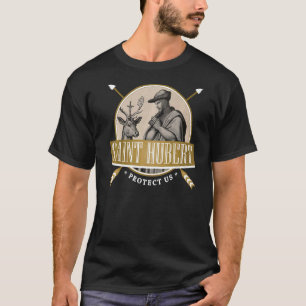 Hubert Hubertus Catholic Patron Saint Of Hunters B T-Shirt