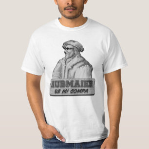 Hubmaier is my Compa - Economic T-Shirt