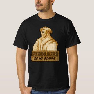Hubmaier is my Compa(Gold) - Economic T-Shirt