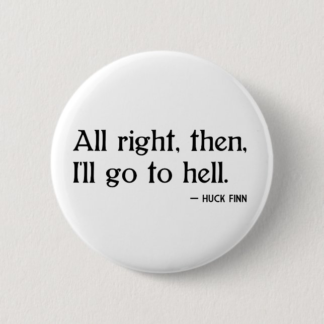 Huck Finn on Hell 6 Cm Round Badge (Front)