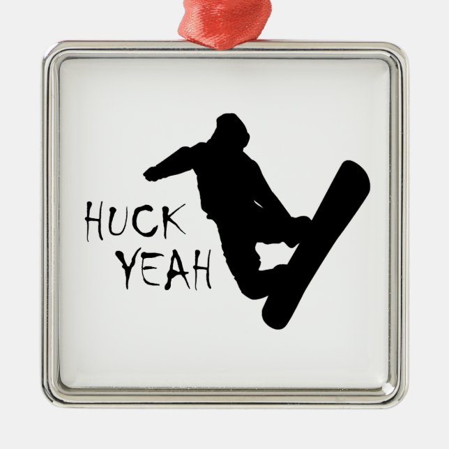 Huck Yeah (Snowboarding) Metal Ornament (Front)