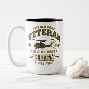 Huey THIS OLD DEAF VETERAN CAN STILL HEAR A HUEY Two-Tone Coffee Mug