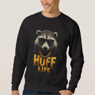 Huff Life Cool Cute Funny Hip Hop Thug Honey Badge Sweatshirt