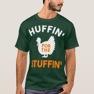 Huffin For The Stuffin T-Shirt