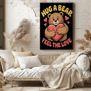 Hug a Bear Feel the Love Poster