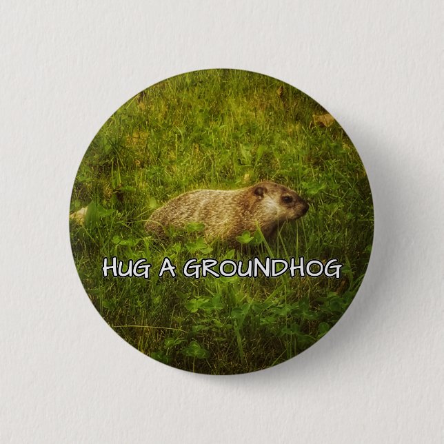 Hug a groundhog button (Front)