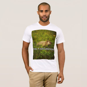 Hug a groundhog t-shirt