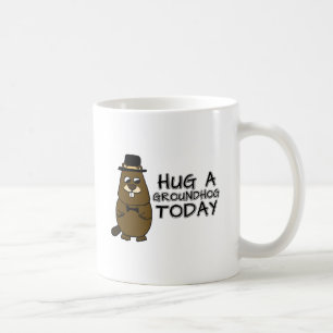 Hug a groundhog today coffee mug