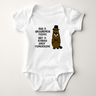 Hug a groundhog today. Get a rabies shot tomorrow. Baby Bodysuit