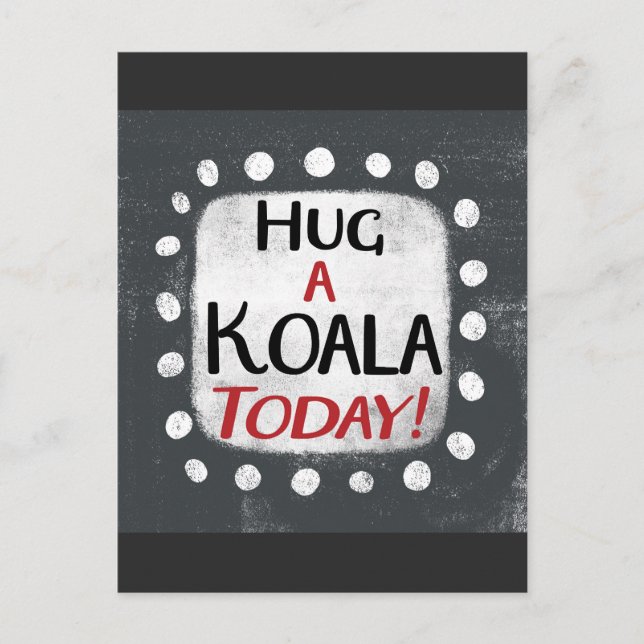 Hug A Koala Today Postcard (Front)