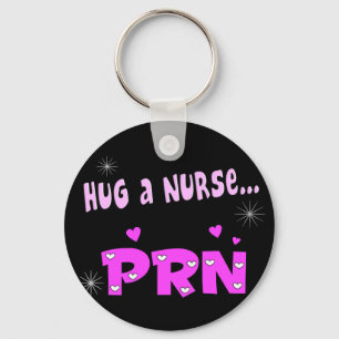 Hug a Nurse PRN Key Ring