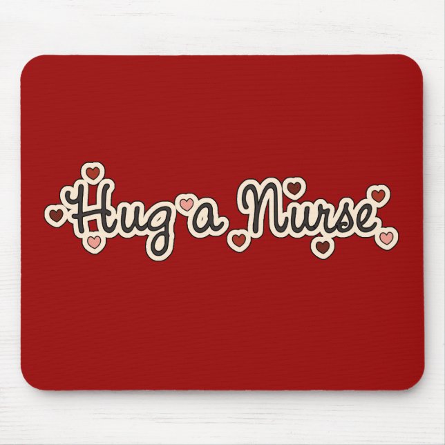 Hug a Nurse T-shirts and Gifts Mouse Pad (Front)