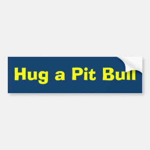 Hug a Pit Bull Bumper Sticker