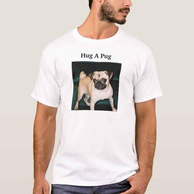 hug a pug T-Shirt (Front)