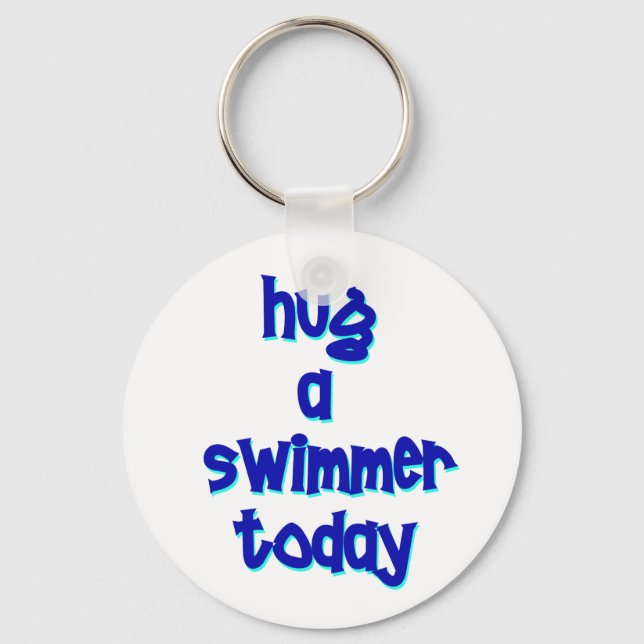 Hug A Swimmer Today Key Ring (Front)