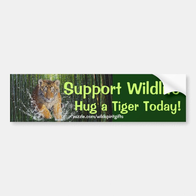 HUG A TIGER Wildlife Support Funny Bumper Sticker (Front)