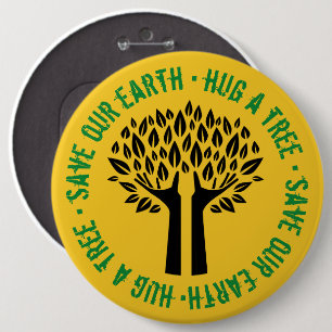 Hug a Tree Save Our Earth 6 Cm Round Badge