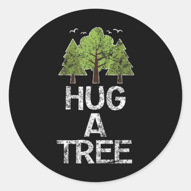Hug A Tree Tree Hugger Earth Arbor Day  Classic Round Sticker (Front)