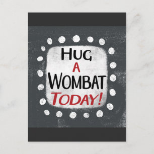 Hug A Wombat Today Postcard
