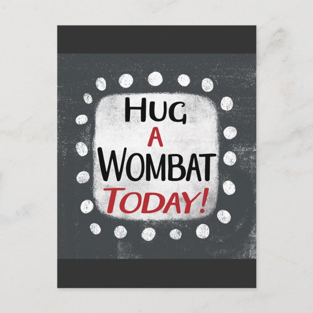 Hug A Wombat Today Postcard (Front)