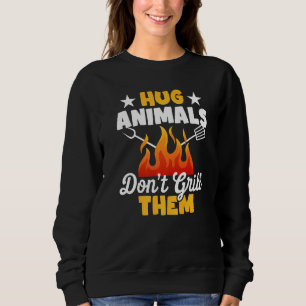 Hug Animals Don't Grill Them Vegetarian Vegan Ret Sweatshirt