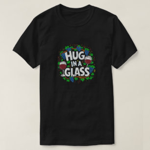 Hug in a glass T-Shirt
