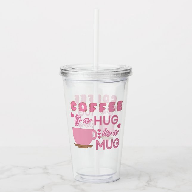 Hug In A Mug Acrylic Tumbler (Front)