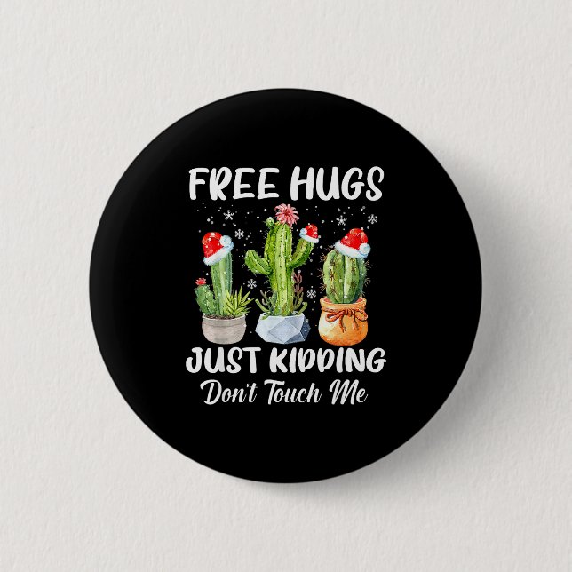 Hug Just Kidding Dont Touch Me Funny Cactus Christ 6 Cm Round Badge (Front)