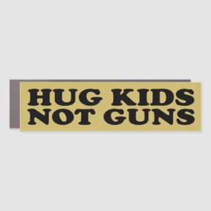 Hug Kids Not Gun Car Magnet