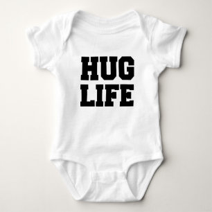 Hug Life funny baby shirt