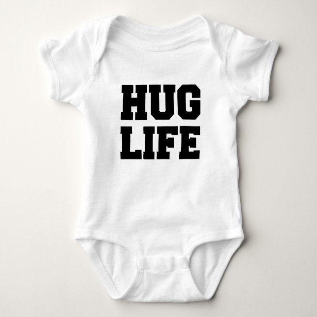Hug Life funny baby shirt (Front)