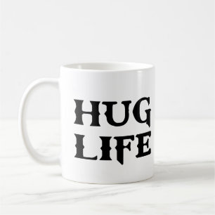 Hug Life Thug Life Coffee Mug