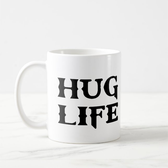 Hug Life Thug Life Coffee Mug (Left)