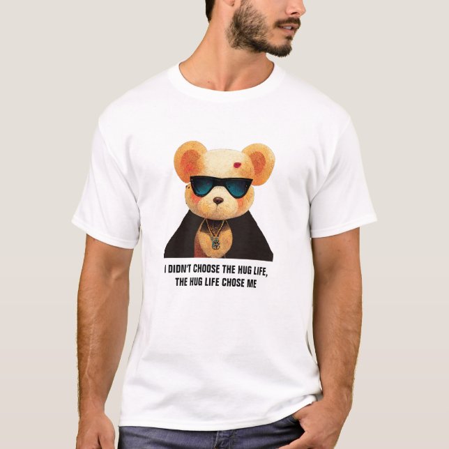 Hug Life - Thug life, funny, teddy bear, tshirt (Front)