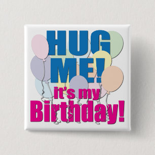 "Hug Me!" Birthday Button