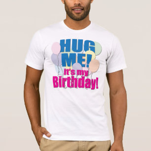Hug Me! Birthday Shirt