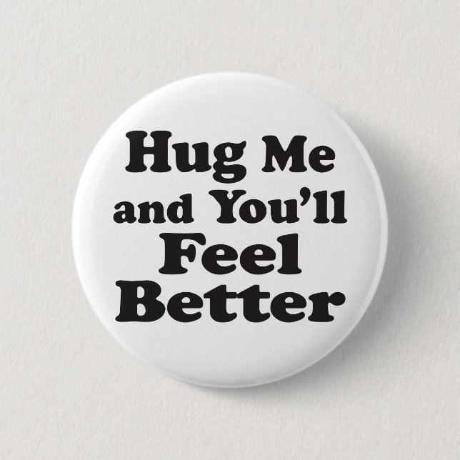 Hug Me Feel Better - 2¼ Inch Round Button (Front)