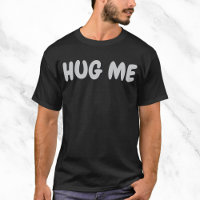 Hug Me Funny Quote