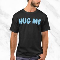 Hug Me Funny Quote