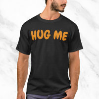 Hug Me Funny Quote