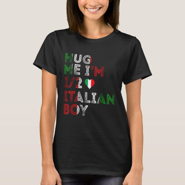 Hug Me I'm 12 Half Italian Funny American Italian  T-Shirt (Front)