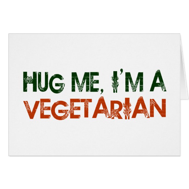 Hug Me I'M A Vegetarian (Front Horizontal)