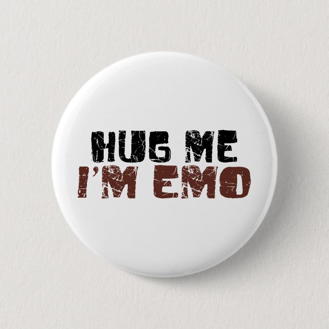 Hug Me I'M Emo 6 Cm Round Badge (Front)
