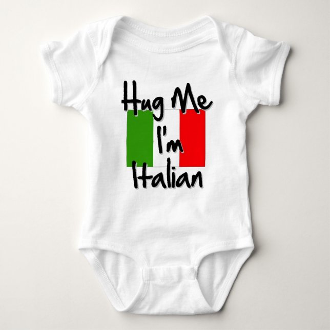 Hug Me I'm Italian Baby Bodysuit (Front)