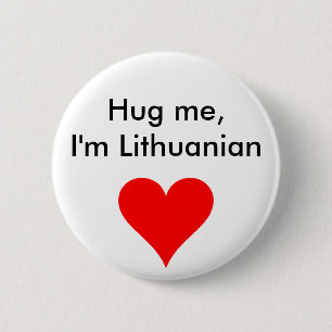 Hug me I'm Lithuanian 6 Cm Round Badge