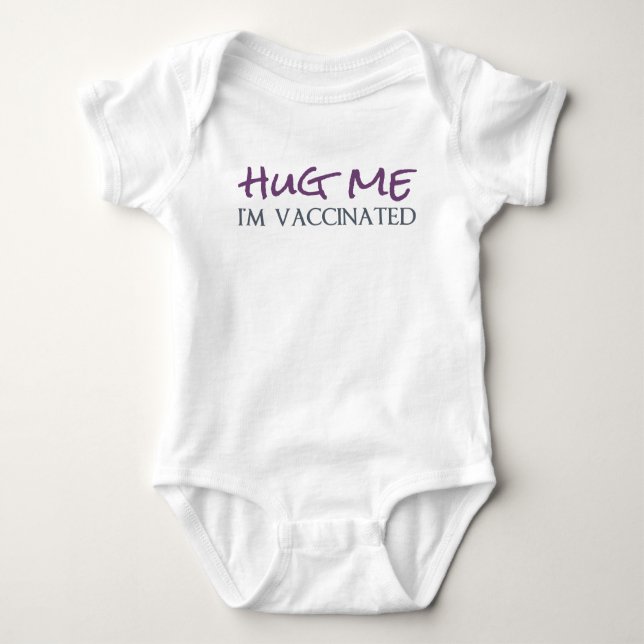 Hug Me, I'm Vaccinated Baby Bodysuit (Front)